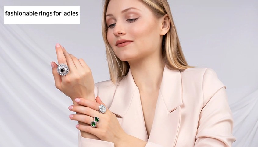 fashionable rings for ladies